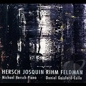 Hersch – Josquin – Rihm – Feldman